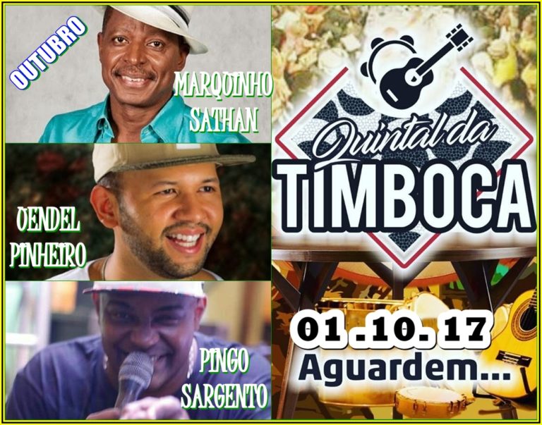 TIMBOCA com Marquinho Sathan, Pingo Sargento e Uendel Pinheiro! Em Outubro !